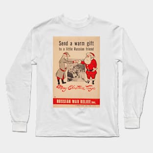 Send A Warm Gift To A Little Russian Friend -Russian War Relief - WWII Prapoganda Posters Long Sleeve T-Shirt